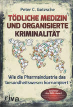 Tödliche Medizin und organisierte Kriminalität - Peter C. Gotzsche (2015)